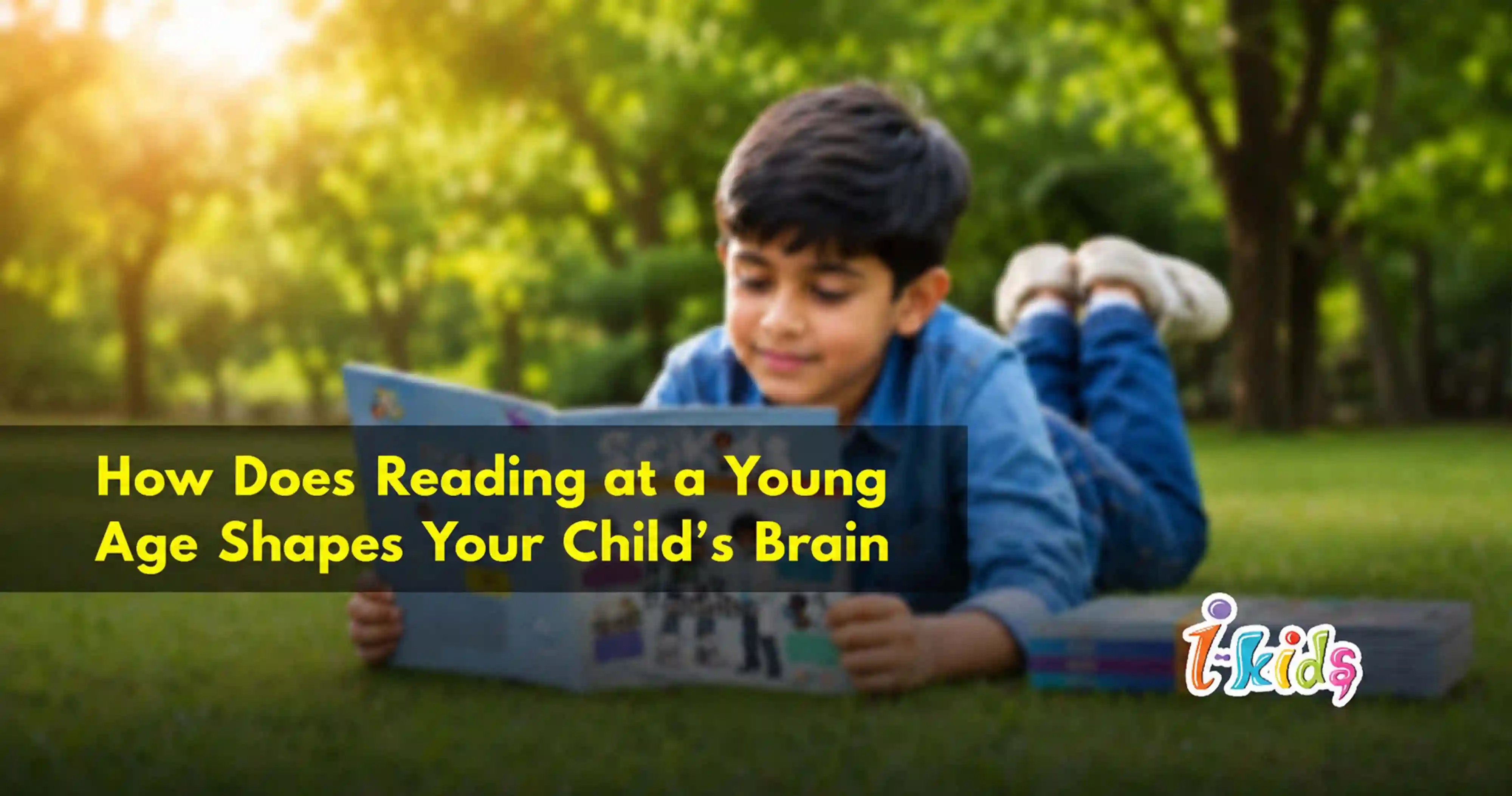 How Does Reading at a Young Age Shapes Your Child’s Brain