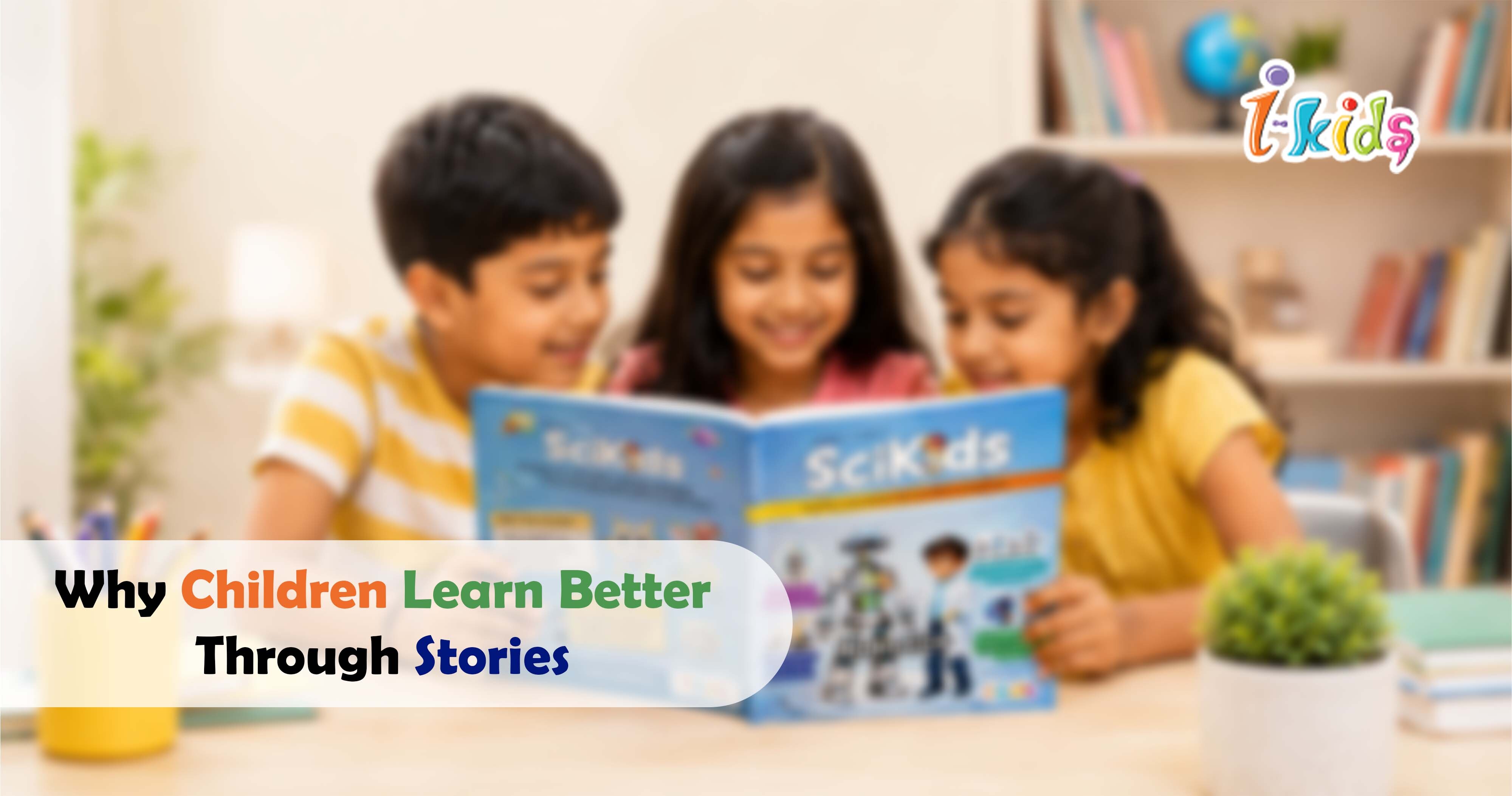 Why Children Learn Better Through Stories